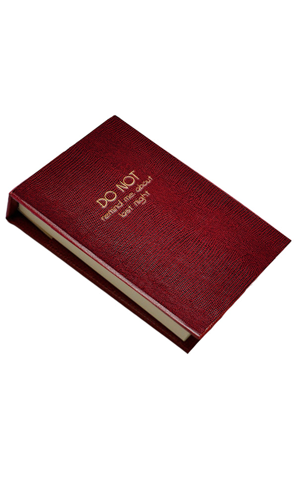 "Do not remind me about Last Night" Refillable Notepad - Burgundy