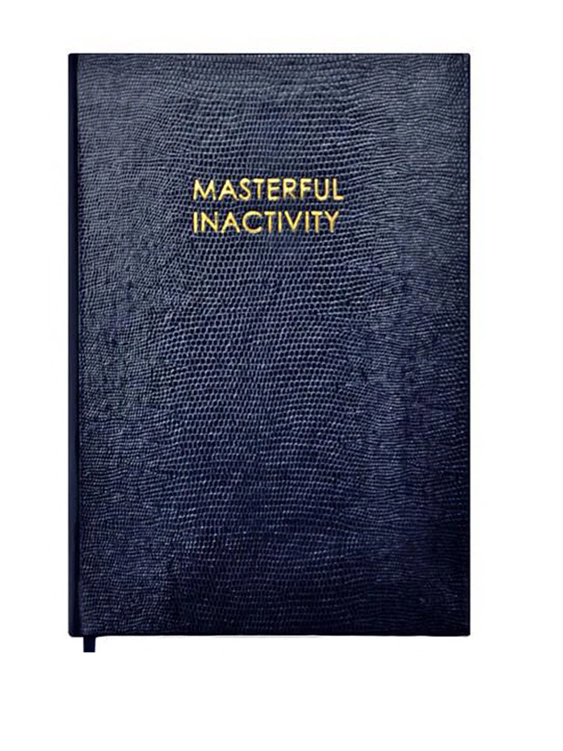 NOTEBOOK - MASTERFUL INACTIVITY – Sloane Stationery